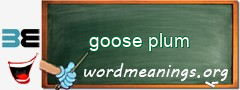 WordMeaning blackboard for goose plum
